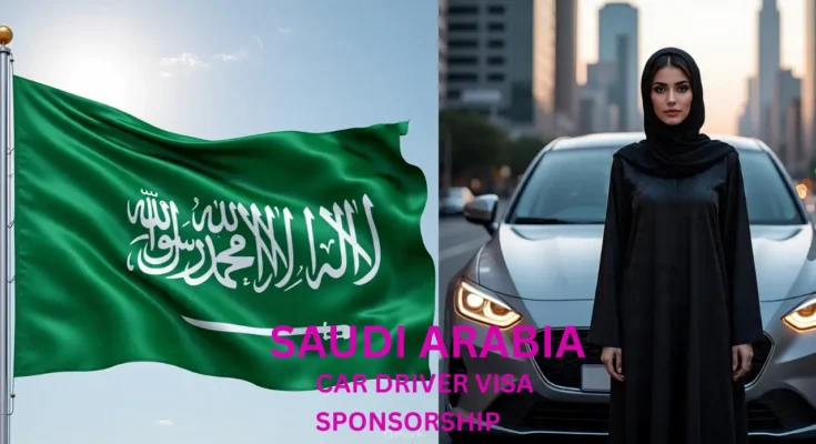  Saudi Arabia Car Driver Jobs with Free Visa Sponsorship – Apply Now!