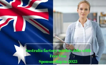 Australia Factory Workers Jobs with Free Visa Sponsorship – Apply Now