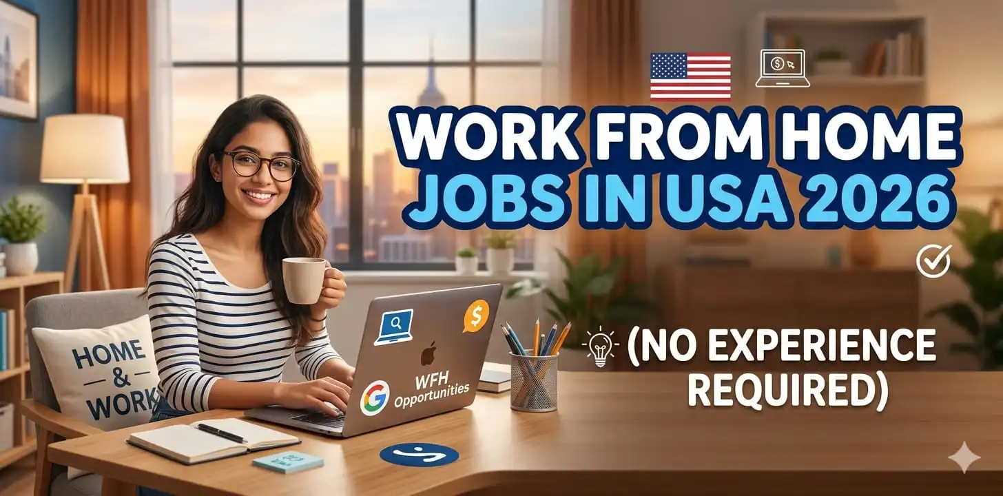 Work From Home Jobs in USA 2026 (No Experience Required)